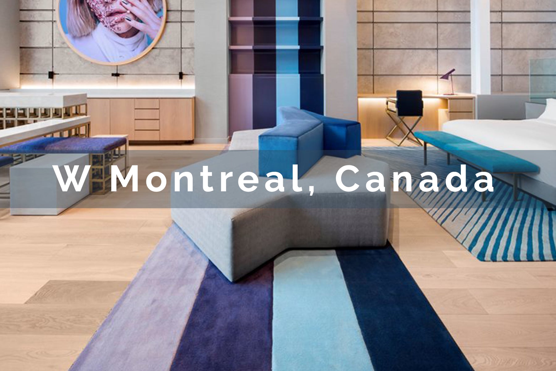 Project Showcase: W Montreal Hotel Montreal, Canada
